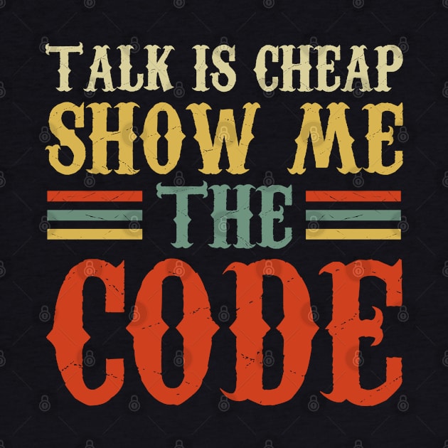 Talk Is Cheap Show Me The Code by Motivation sayings 